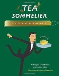 Tea Sommelier - Francois-Xavier Delmas (ISBN: 9780789213129)