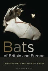 Bats of Britain and Europe - Christian Dietz (ISBN: 9781472963185)