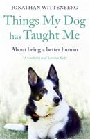 Things My Dog Has Taught Me: About Being a Better Human (ISBN: 9781473664388)