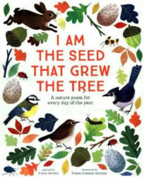 I Am the Seed That Grew the Tree - A Nature Poem for Every Day of the Year - Fiona Waters (ISBN: 9780857637703)