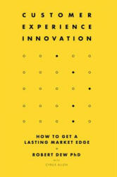 Customer Experience Innovation - Robert Dew (ISBN: 9781787547872)