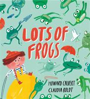 Lots of Frogs (ISBN: 9781444939644)