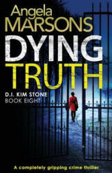 Dying Truth - ANGELA MARSONS (ISBN: 9781786814753)