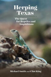 Herping Texas - Michael A. Smith, Clint King (ISBN: 9781623496647)