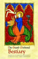 Grand Medieval Bestiary (Dragonet Edition) - Christian Heck, Remy Cordonnier (ISBN: 9780789213082)