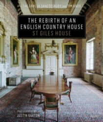 The Rebirth of an English Country House: St Giles House (ISBN: 9780847863204)