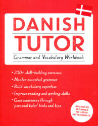 Danish Tutor: Grammar and Vocabulary Workbook (ISBN: 9781473617391)