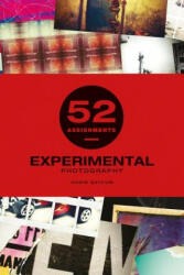 52 Assignments: Experimental Photography - Chris Gatcum (ISBN: 9781781453544)