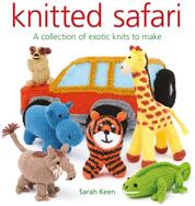 Knitted Safari: A Collection of Exotic Knits to Make (ISBN: 9781784944018)