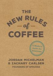 New Rules of Coffee - Zachary Carlsen (ISBN: 9780399581625)