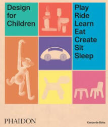 Design for Children - Kimberlie Birks (ISBN: 9780714875194)