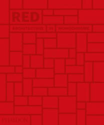 Red: Architecture in Monochrome (ISBN: 9780714876832)