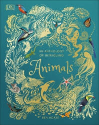 Anthology of Intriguing Animals - Ben Hoare (ISBN: 9780241334393)