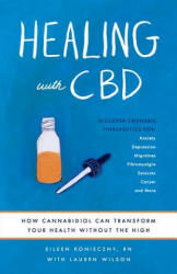 Healing With Cbd - Konieczny, Eileen, RN, Lauren Wilson (ISBN: 9781612438290)