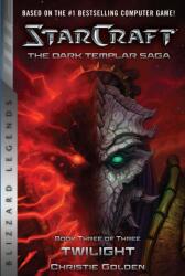 Starcraft: The Dark Templar Saga #3: Twilight (ISBN: 9781945683176)