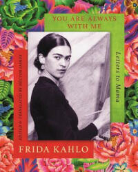 You are Always With Me - Frida Kahlo (ISBN: 9780349011950)