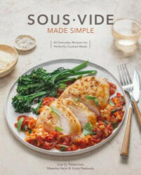 Sous Vide Made Simple - Lisa Q. Fetterman, Scott Peabody (ISBN: 9780399582011)