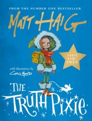 Truth Pixie - Matt Haig, Chris Mould (ISBN: 9781786894328)