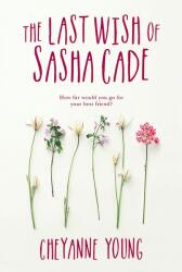 The Last Wish of Sasha Cade (ISBN: 9781525301407)