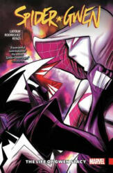 Spider-gwen Vol. 6: The Life And Times Of Gwen Stacy - Jason Latour (ISBN: 9781302911928)