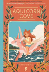 Aquicorn Cove - KATIE O'NEILL (ISBN: 9781620105290)
