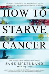 How to Starve Cancer (ISBN: 9780951951736)