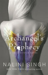 Archangel's Prophecy - Nalini Singh (ISBN: 9781473224575)