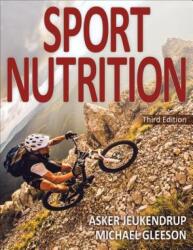 Sport Nutrition 3rd Edition - Asker Jeukendrup, Michael Gleeson (ISBN: 9781492529033)