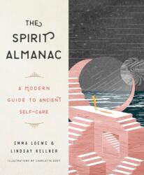 Spirit Almanac - Emma Loewe, Lindsay Kellner (ISBN: 9780143132714)