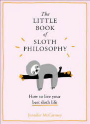 The Little Book of Sloth Philosophy (ISBN: 9780008313692)