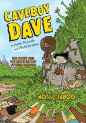 Caveboy Dave: Not So Faboo (ISBN: 9780147516596)