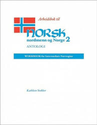 Norsk, Nordmenn Og Norge Arbeidsbok - Kathleen Stokker, Annette Kolodny, Daniel B. Shea (ISBN: 9780299134556)