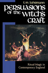 Persuasions of the Witch's Craft - T. M. Luhrmann, Tm Luhrmann (ISBN: 9780674663244)