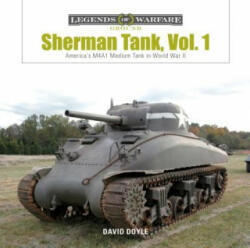 Sherman Tank Vol. 1: America's M4A1 Medium Tank in World War II - DAVID DOYLE (ISBN: 9780764355677)