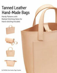 Tanned Leather Hand-Made Bags: Ultimate Techniques - YOKO GANAHA (ISBN: 9780764356124)