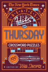 New York Times Greatest Hits of Thursday Crossword Puzzles - New York Times, Will Shortz (ISBN: 9781250198372)