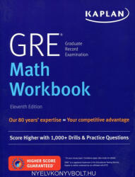 GRE Math Workbook: Score Higher with 1, 000+ Drills & Practice Questions (ISBN: 9781506235271)