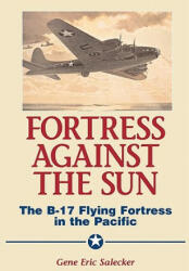 Fortress Against The Sun - Gene Eric Salecker (ISBN: 9781580970495)