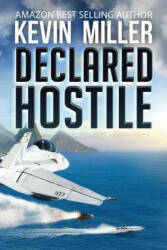 Declared Hostile - Kevin Miller (ISBN: 9781939398734)