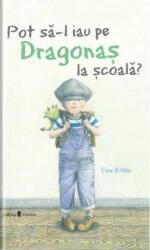 Pot să-l iau pe Dragonaș la școală? (ISBN: 9789733410478)