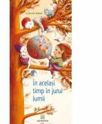 In acelasi timp in jurul lumii - Clotilde Perrin (ISBN: 9786069463734)