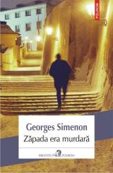 Zapada era murdara - Georges Simenon (ISBN: 9789734676064)