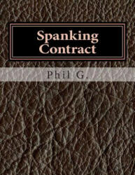 Spanking Contract - Phil G (ISBN: 9781492792208)