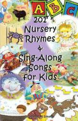 201 Nursery Rhymes & Sing-Along Songs for Kids - Jennifer M Edwards (ISBN: 9781475052824)