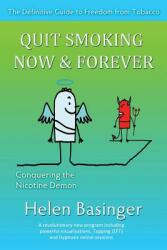 Quit Smoking Now and Forever! Conquering The Nicotine Demon (ISBN: 9781622877416)