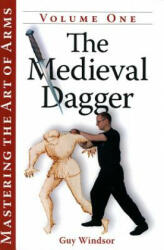 Medieval Dagger - Guy Windsor (ISBN: 9781937439033)