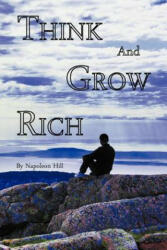 Think and Grow Rich - Napoleon Hill (ISBN: 9781937375010)