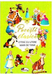 Povesti clasice. Citesc cu litere mari de tipar (ISBN: 9786060090601)