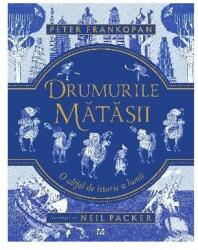 Drumurile mătăsii. O altfel de istorie a lumii (ISBN: 9786069781500)