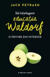 Să înțelegem educația Waldorf (ISBN: 9786063331107)